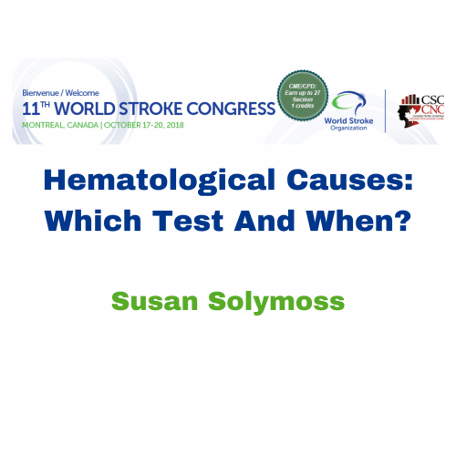 Hematological Causes: Which Test And When? – Susan Solymoss
