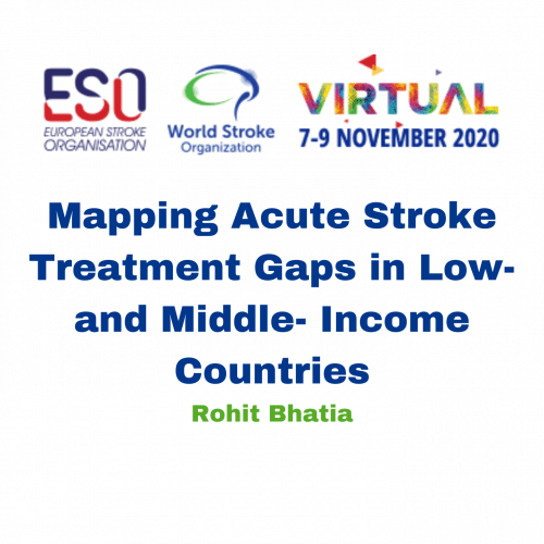 Mapping Acute Stroke Treatment Gaps in Low- and Middle- Income Countries – Rohit Bhatia