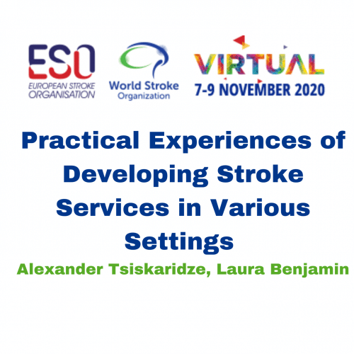 Practical Experiences of Developing Stroke Services in Various Settings – Alexander Tsiskaridze, Laura Benjamin