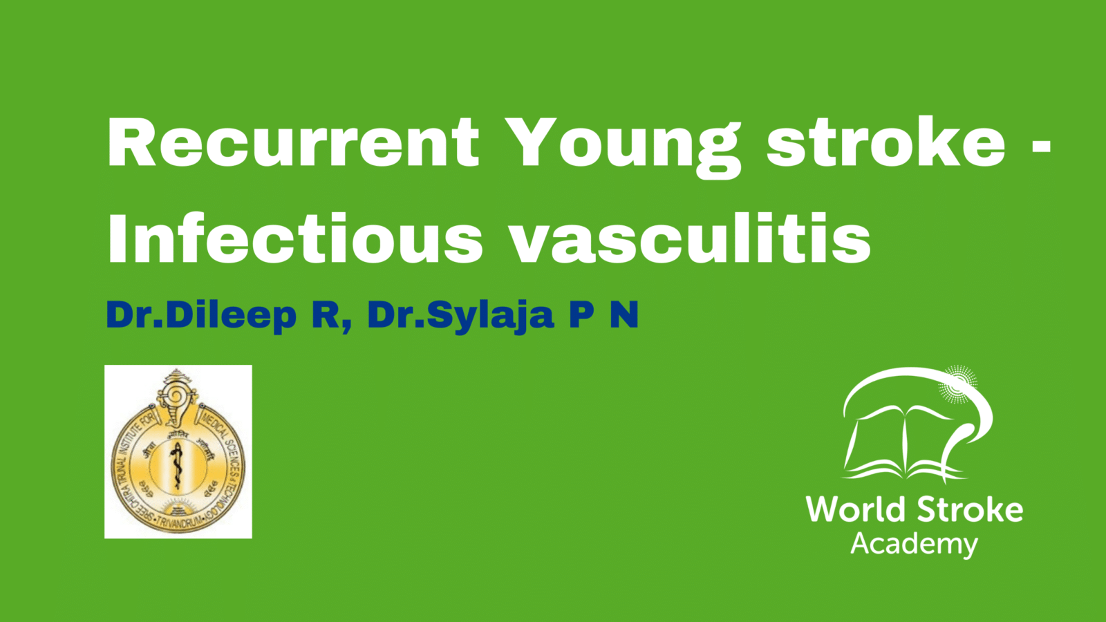 Case Study – Recurrent Young stroke: Infectious vasculitis