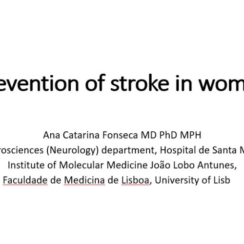 Prevention of stroke in women - Ana Catarina Fonseca MD PhD MPH