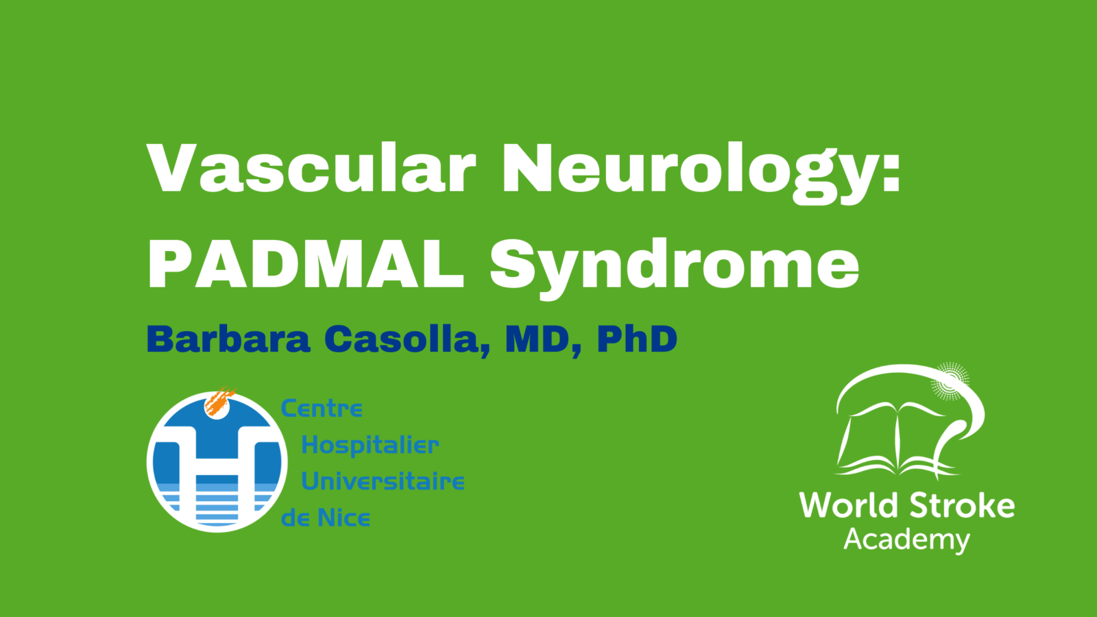 Case Study: Vascular Neurology (PADMAL Syndrome)